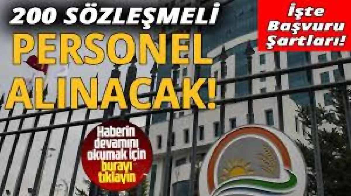 200 SÖZLEŞMELİ PERSONEL ALACAK