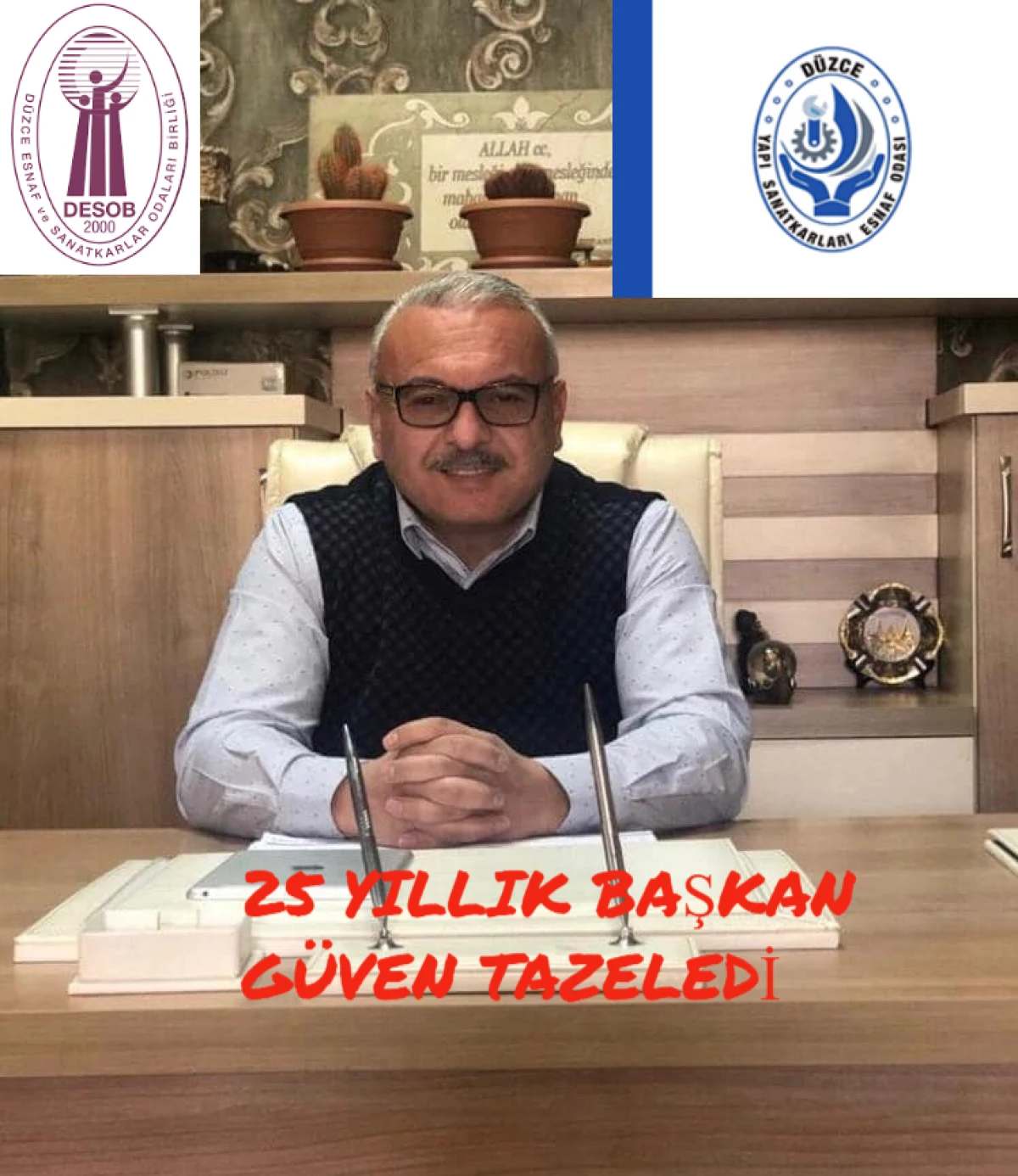 25 YILLIK BAŞKAN YİNE G&Uuml;VEN TAZELEDİ