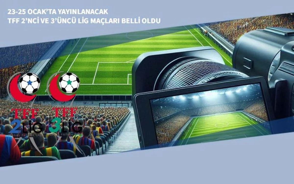 2&rsquo;nci ve 3&rsquo;&uuml;nc&uuml; Lig Ma&ccedil;ları Belli Oldu