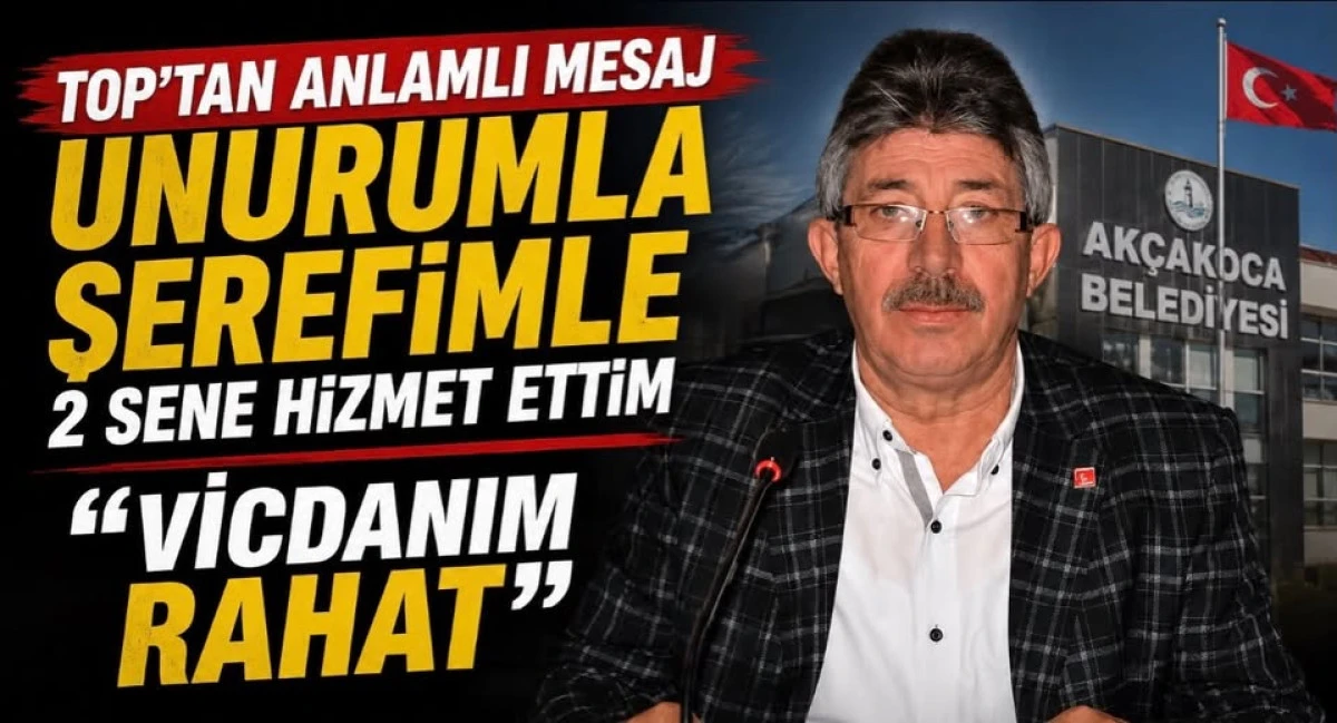 Ak&ccedil;akoca Belediyesi eski Başkan Yardımcısı Naim Top&rsquo;tan vefa mesajı