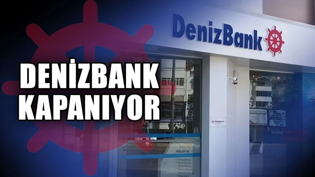 AK&Ccedil;AKOCA DENİZBANK ŞUBESİ KAPATILIYOR