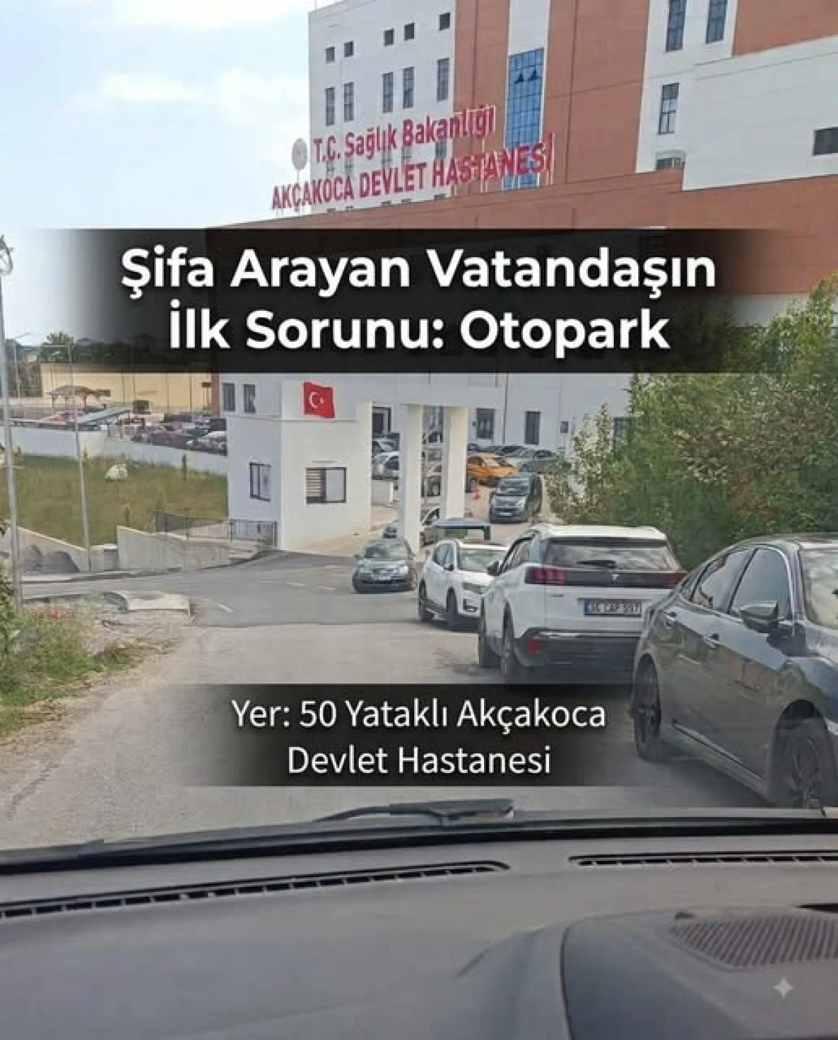 Ak&ccedil;akoca Devlet Hastanesi&rsquo;nde Otopark Sorunu G&uuml;ndemde