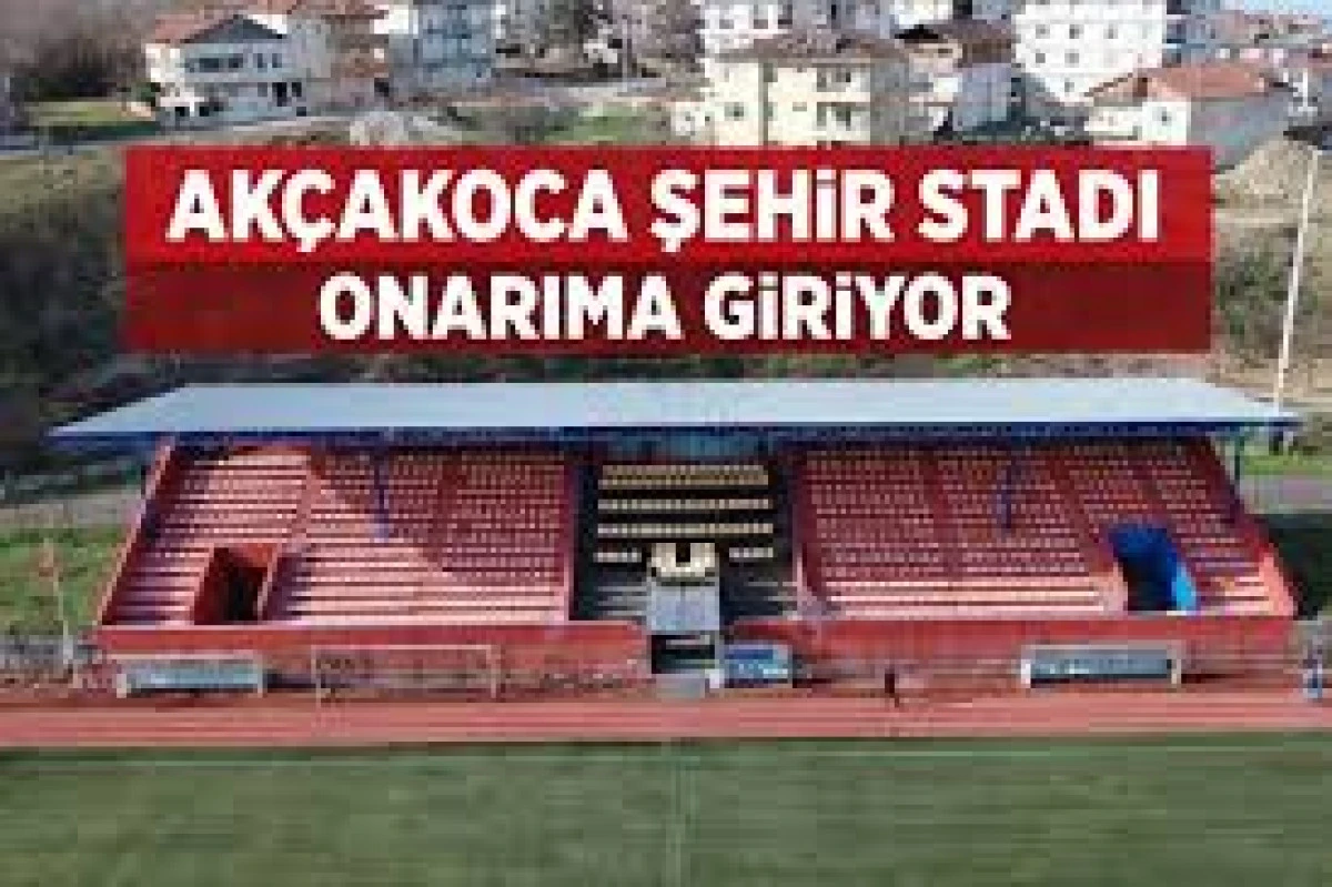 Ak&ccedil;akoca Şehir Stadı Yeniden Tadilata Hazırlanıyor