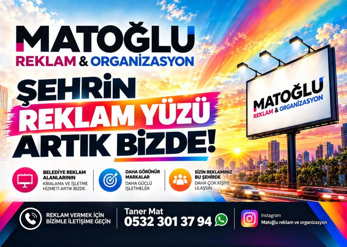 AK&Ccedil;AKOCA&rsquo;NIN A&Ccedil;IK HAVA REKLAM Y&Uuml;Z&Uuml; MATOĞLU REKLAM OLDU!