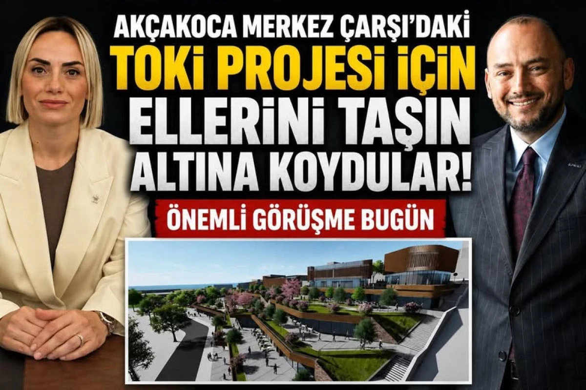 Ak&ccedil;akoca&rsquo;nın &Ccedil;ehresini Değiştirecek Projede Kritik G&uuml;n