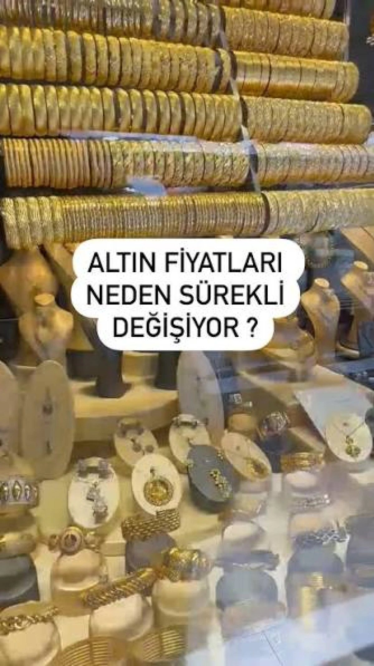 ALTIN FİYATLARI NEDEN DEĞİŞİYOR