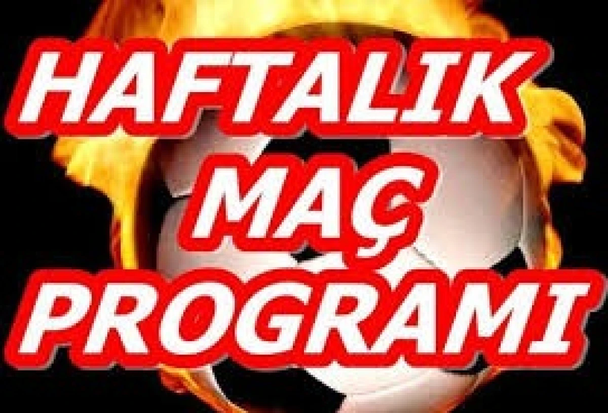 AMAT&Ouml;RDE HAFTANIN MA&Ccedil; PROGRAMI