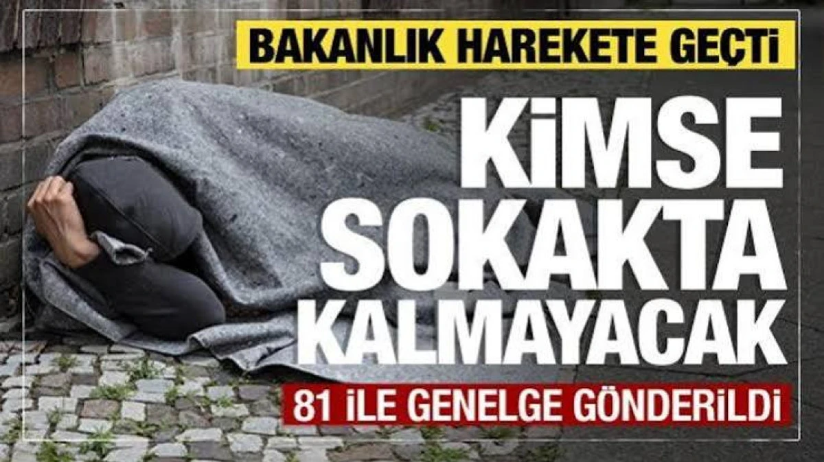 Bakandan genelge sokakta tek bir vatandaş dahi kalmayacak