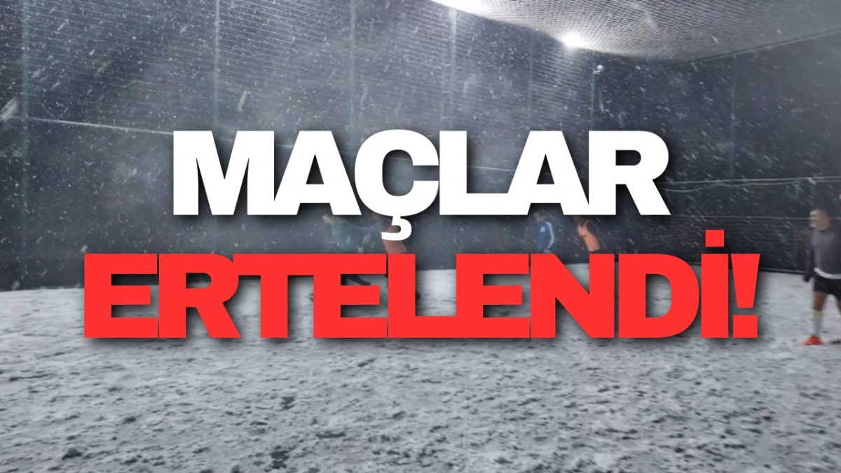 Başkan duyurdu! Ma&ccedil;lar ertelendi!