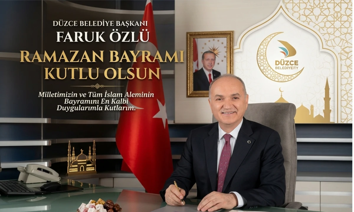 BAŞKAN &Ouml;ZL&Uuml;&rsquo;DEN RAMAZAN BAYRAMI MESAJI 