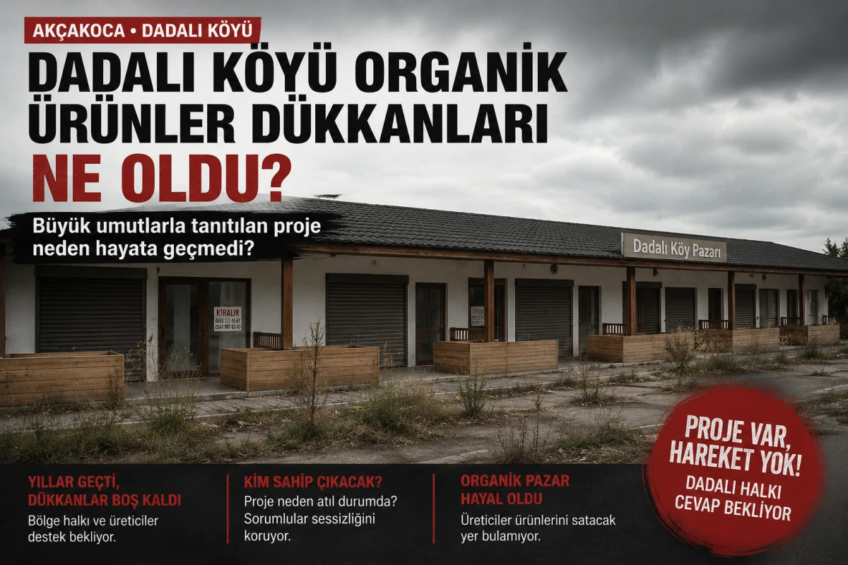 Dadalı K&ouml;y&uuml; Organik &Uuml;r&uuml;nler D&uuml;kkanları Ne Oldu?