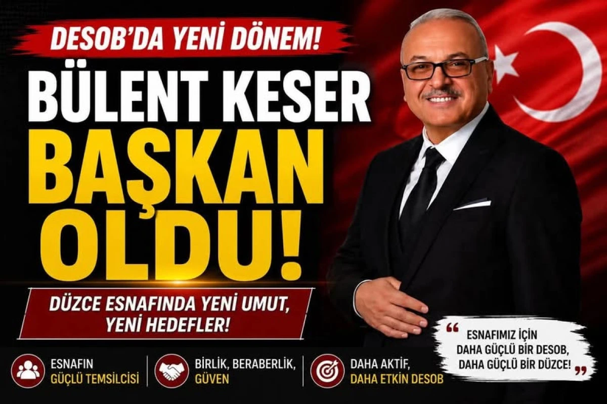 DESOB&rsquo;DA YENİ D&Ouml;NEM BAŞLADI: BAŞKAN B&Uuml;LENT KESER SE&Ccedil;İLDİ