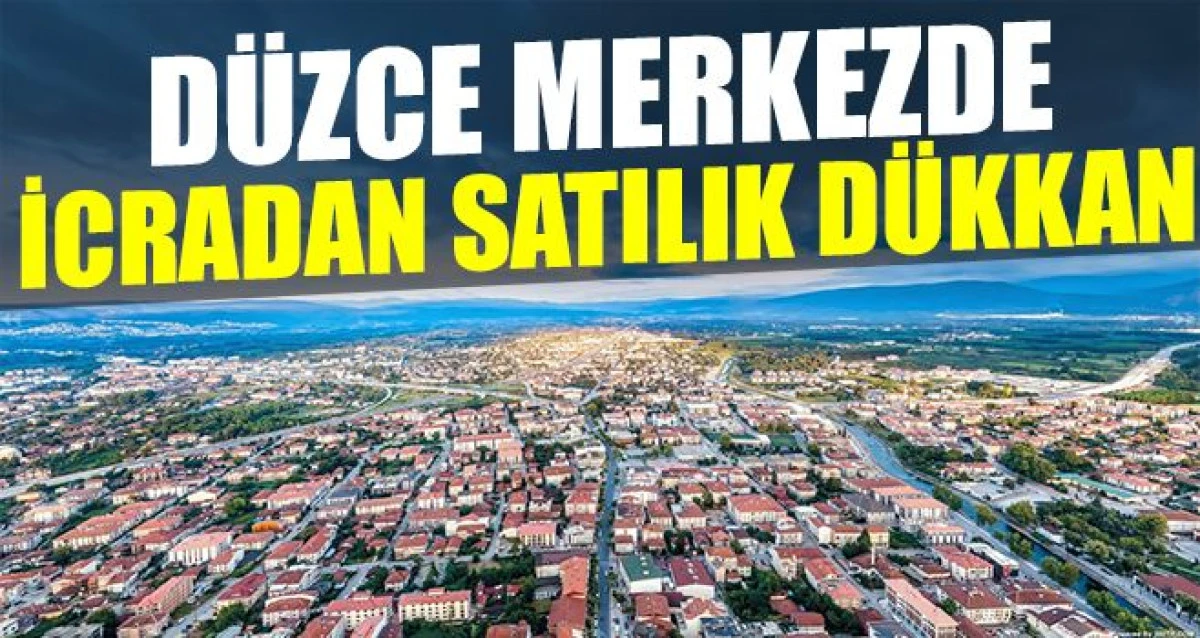 D&uuml;zce Merkez'de d&uuml;kkan icradan satılacak
