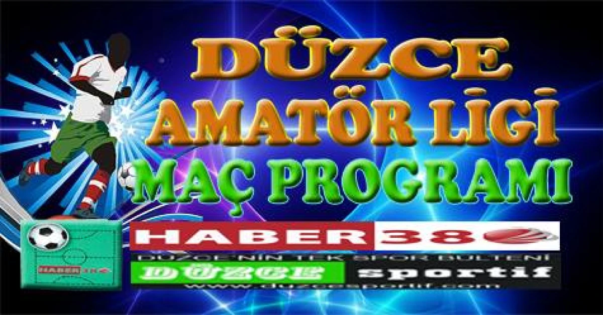 D&uuml;zce S&uuml;per Amat&ouml;rde 14.Hafta Ma&ccedil; Programı A&ccedil;ıklandı