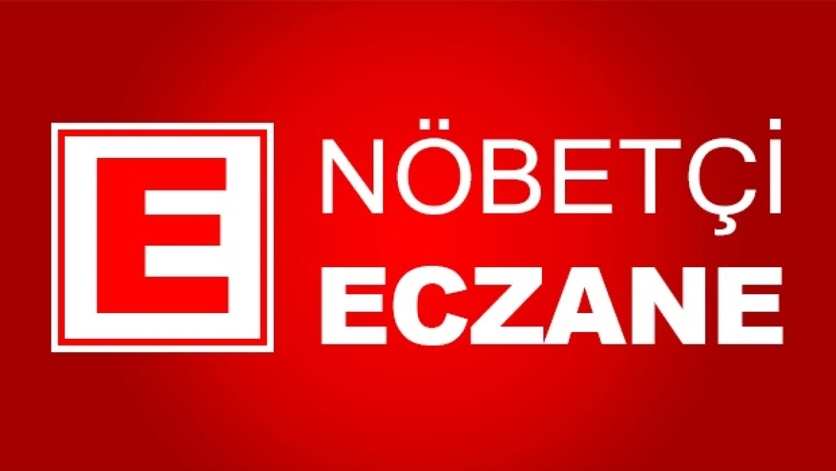 D&Uuml;ZCE VE İL&Ccedil;ERLERİNDE N&Ouml;BET&Ccedil;İ ECZANELER