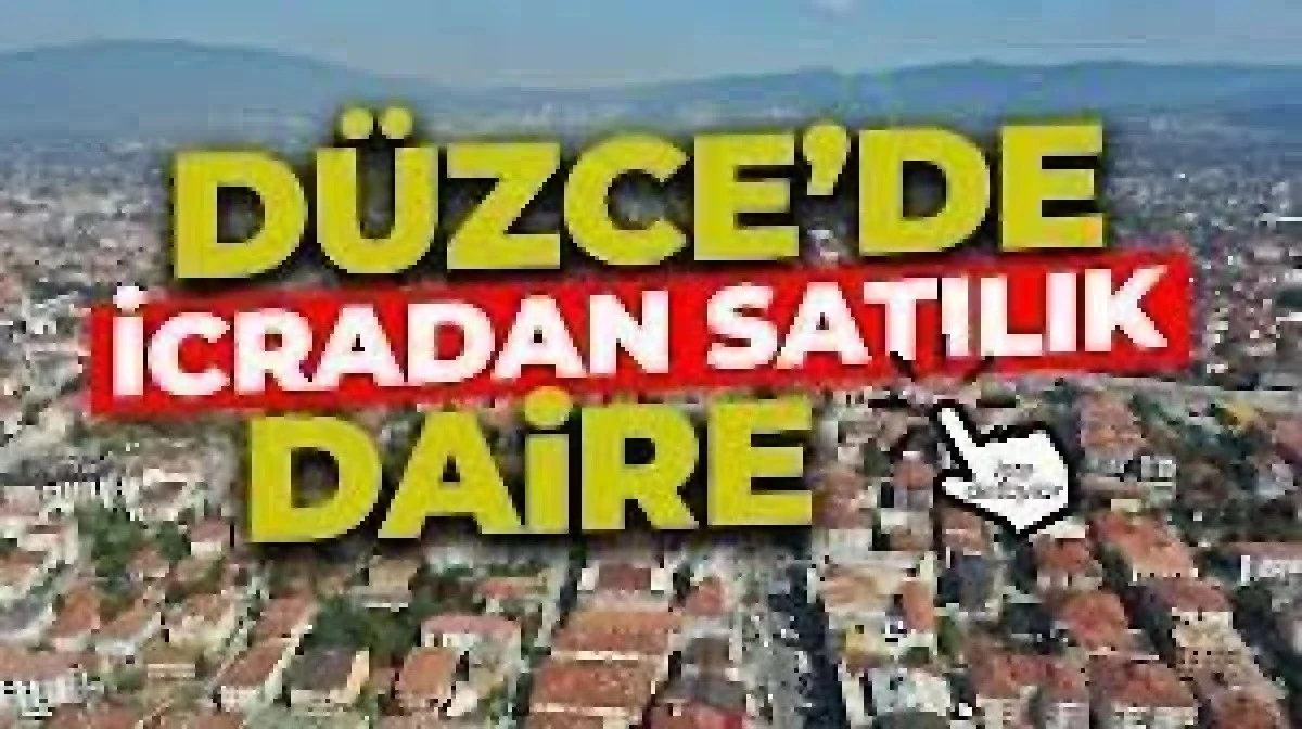 D&uuml;zce'de bağımsız b&ouml;l&uuml;m icradan satılacak