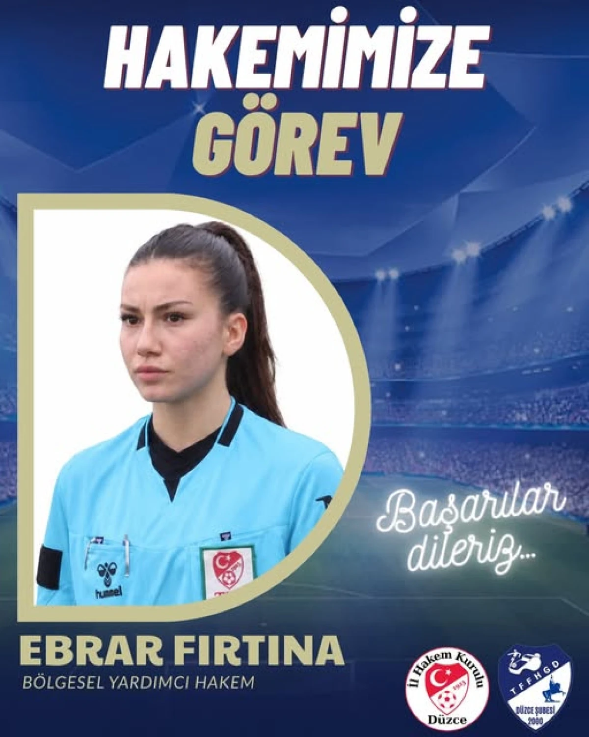 D&Uuml;ZCE&rsquo;NİN TEK KADIN B&Ouml;LGESEL HAKEMİ EBRAR FIRTINA&rsquo;YA &Ouml;NEMLİ G&Ouml;REV!