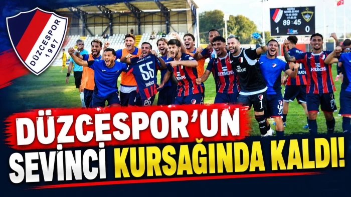 D&Uuml;ZCESPOR&rsquo;UN SEVİNCİ KURSAĞINDA KALDI!