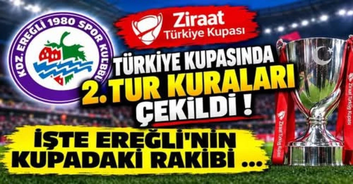 EREĞLİSPOR KUPADAKİ RAKİBİ BELLİ OLDU
