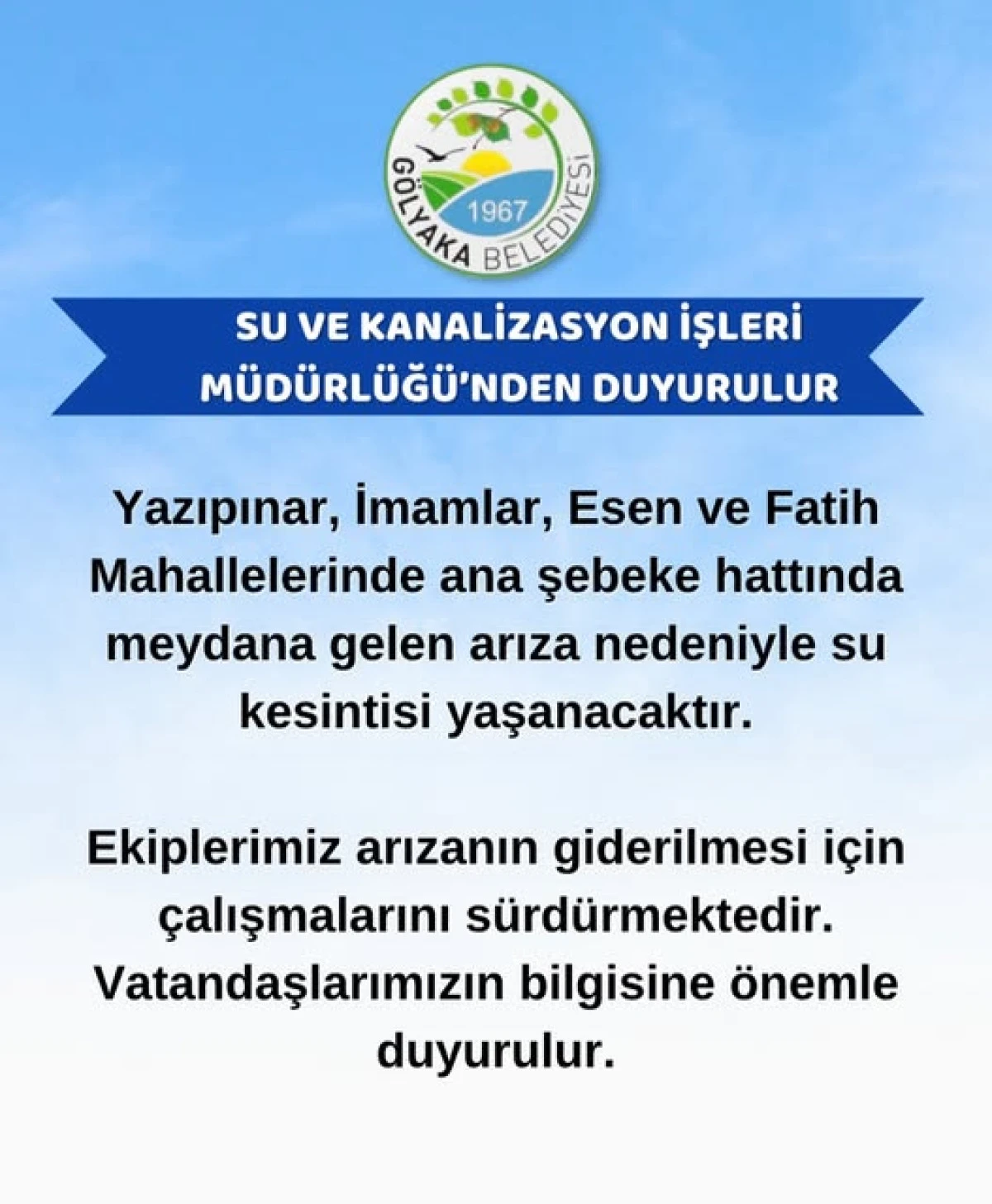 G&Ouml;LYAKA&rsquo;DA D&Ouml;RT MAHALLEDE SU KESİNTİSİ