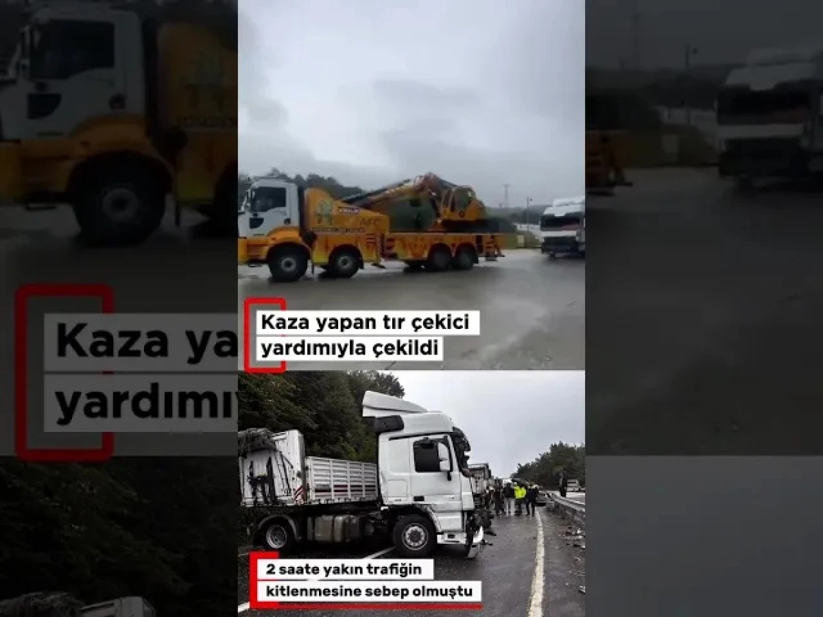 (G&ouml;r&uuml;nt&uuml;l&uuml;) Kaza Yapan Tır Trafiği Yaklaşık 2 Saat Kilitledi