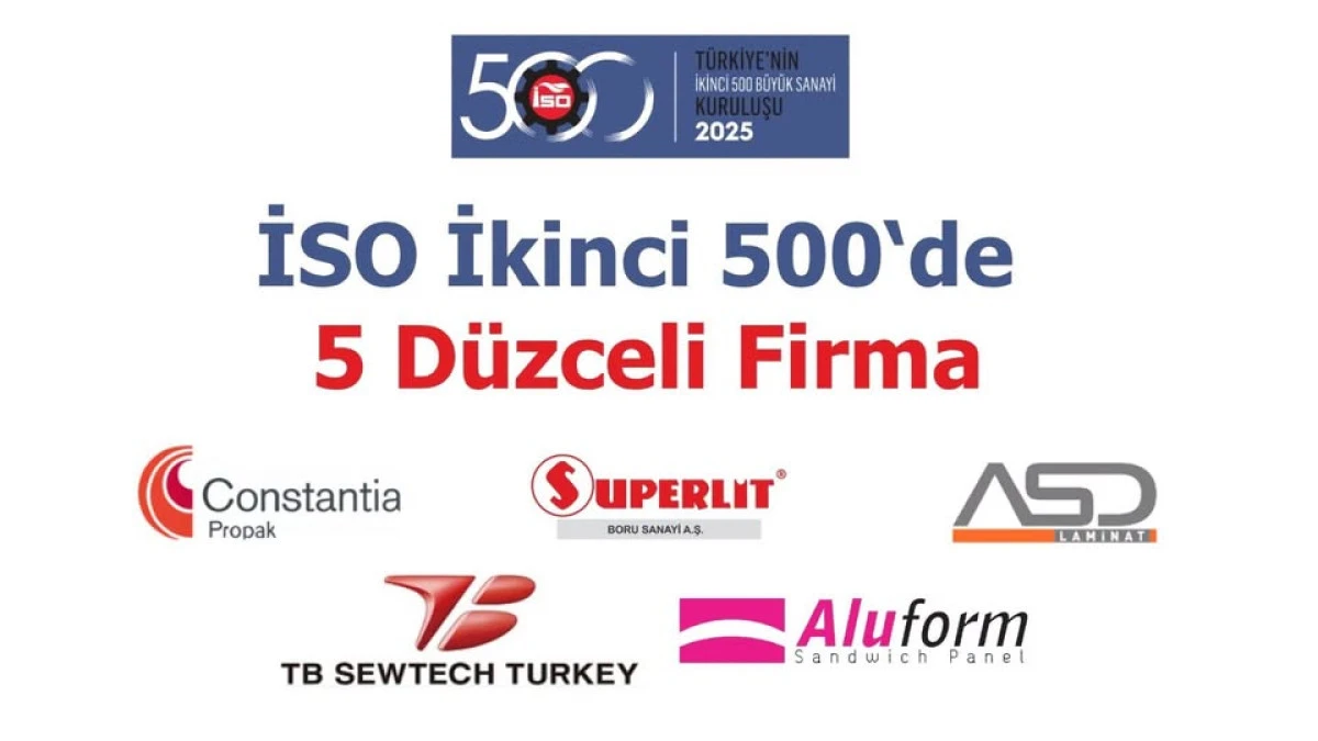 İSO İkinci 500&rsquo;de 5 D&uuml;zceli Firma Yer Aldı