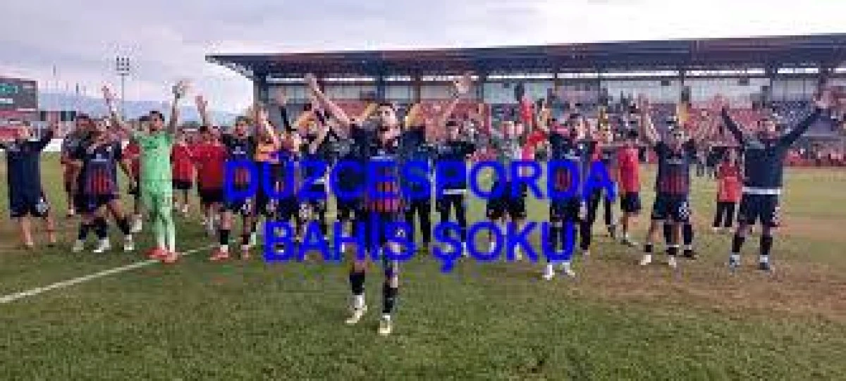 İŞTE BAHİS OYNAYAN DÜZCESPOR FUTBOLCULARI