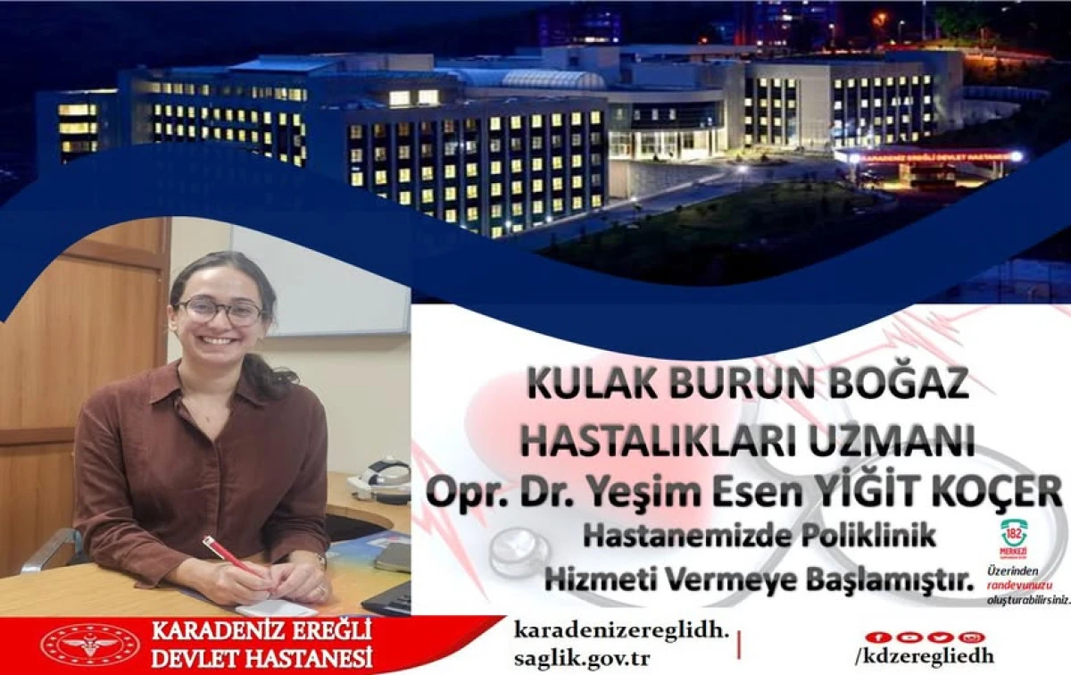KARADENİZ EREĞLİ DEVLET HASTANESİ&rsquo;NE YENİ KBB UZMANI
