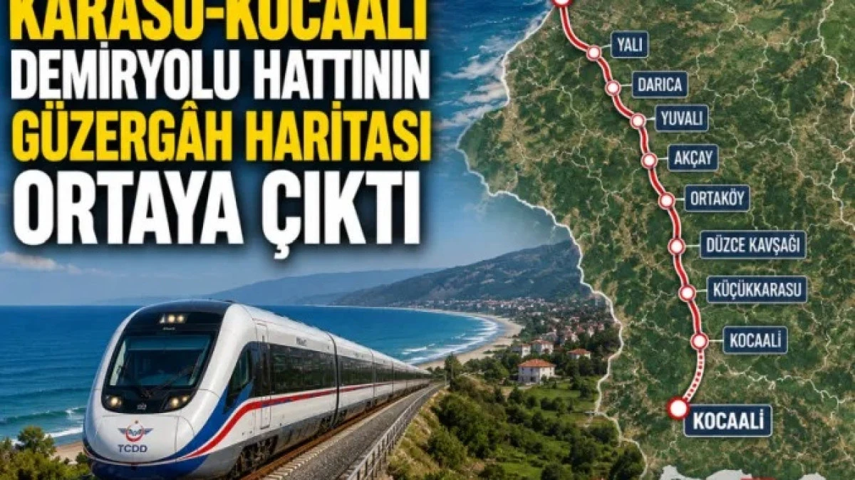 Karasu-Kocaali -Ak&ccedil;akoca Demiryolu Hattının G&uuml;zerg&acirc;h Haritası Ortaya &Ccedil;ıktı