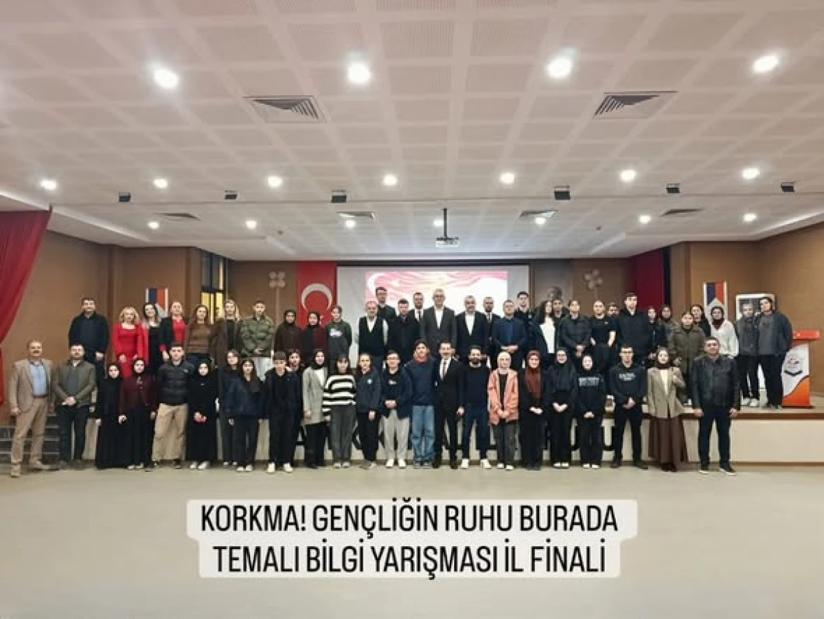 KORKMA! GEN&Ccedil;LİĞİN RUHU BURADA TEMALI BİLGİ YARIŞMASININ İL FİNALİ GER&Ccedil;EKLEŞTİRİLDİ 