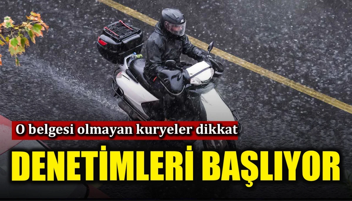Kuryeler İ&ccedil;in Kritik S&uuml;re Doldu: Belgesi Olmayana 15 Bin TL Ceza!