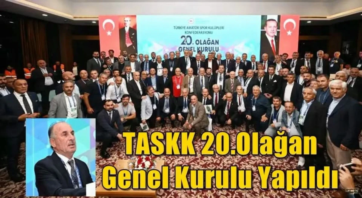 TASKK 20. Olağan Genel Kurulu Yapıldı...