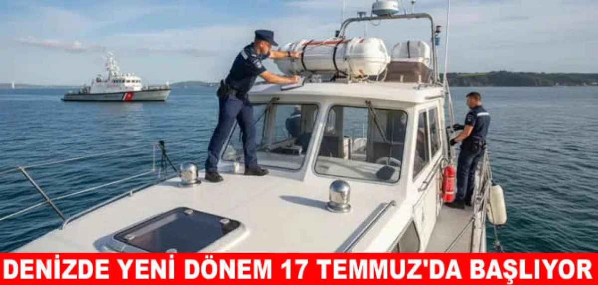 Tekne sahipleri ve balık&ccedil;ılar i&ccedil;in kritik tarih 17 Temmuz