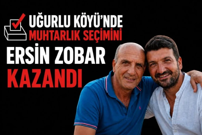 UĞURLU K&Ouml;Y&Uuml;'NDE MUHTARLIK SE&Ccedil;İMİNİ ERSİN ZOBAR KAZANDI