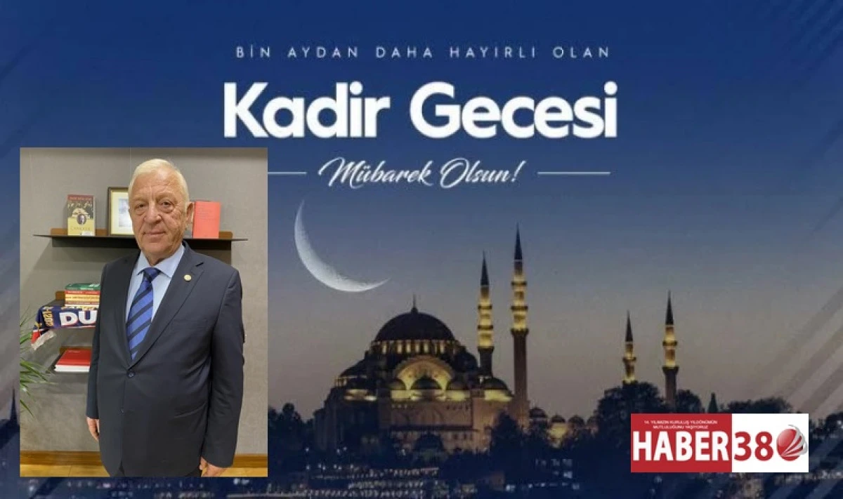 VEKİL TALİH &Ouml;ZCAN DAN KADİR GECESİ MESAJI