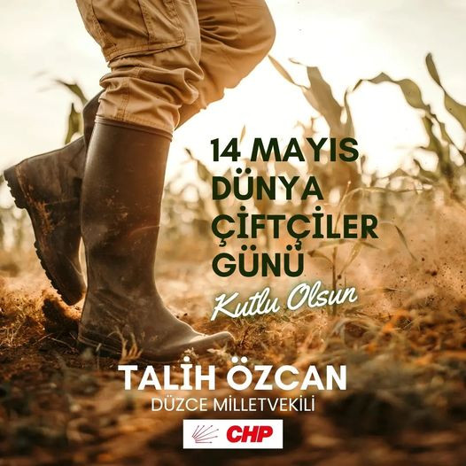 Vekil Talih Özcan dan,14 Mayıs Dünya Çiftçiler Günü Mesajı