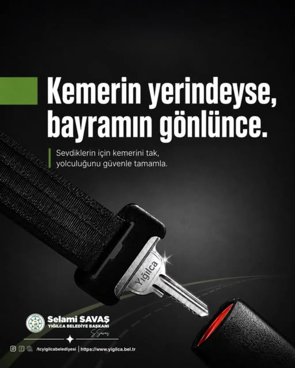YIĞILCA BELEDİYESİ&rsquo;NDEN BAYRAM YOLCULUKLARI İ&Ccedil;İN HAYATİ UYARI
